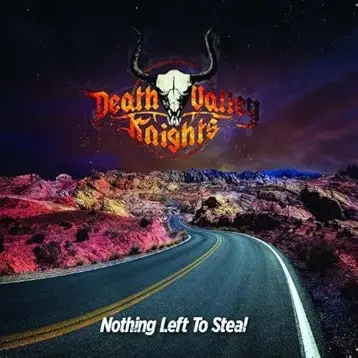 Death Valley Knights : Nothing Left to Steal